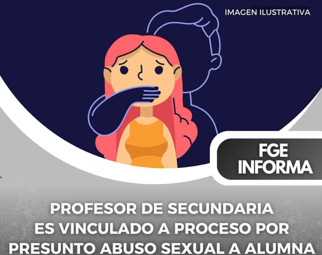 Profesor de secundaria es vinculado a proceso por presunto abuso sexual a alumna