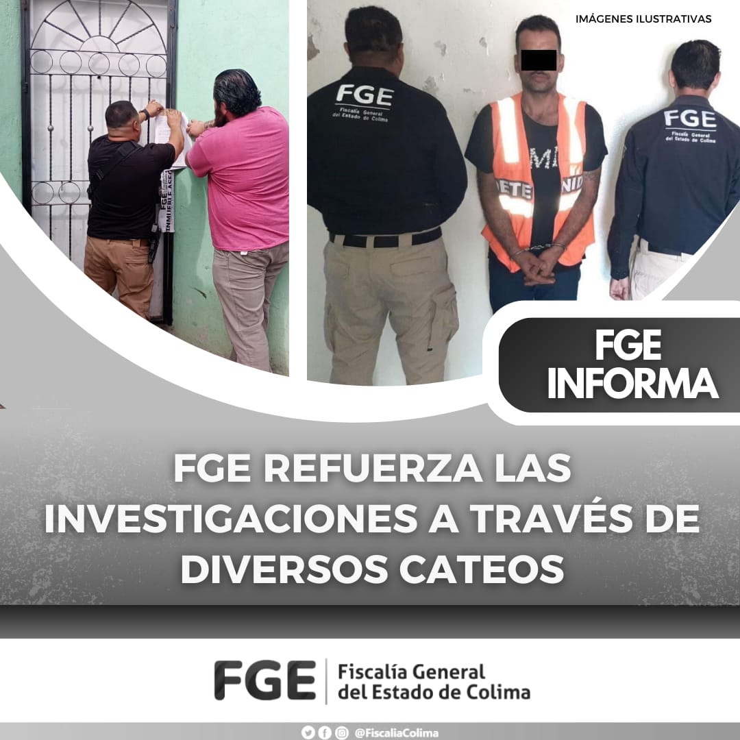 FGE refuerza las investigaciones a través de diversos cateos
